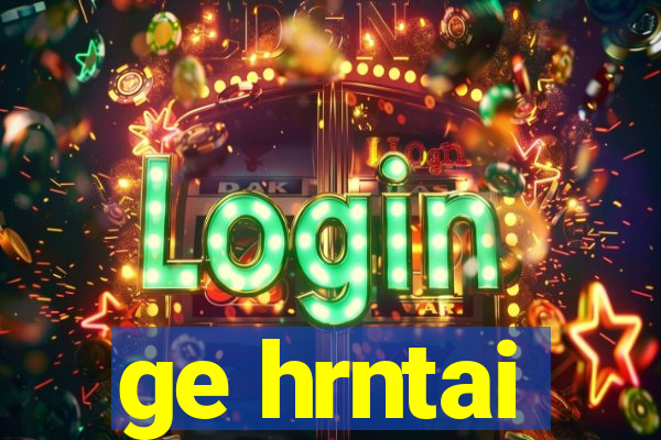 ge hrntai
